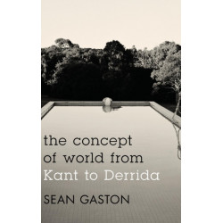 The Concept of World from Kant to Derrida