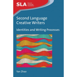Second Language Creative Writers: Identities and Writing Processes