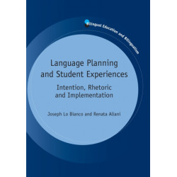 Language Planning and Student Experiences: Intention, Rhetoric and Implementation