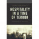 Hospitality in a Time of Terror: Strangers at the Gate