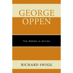 George Oppen: The Words in Action