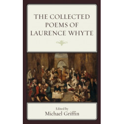 The Collected Poems of Laurence Whyte