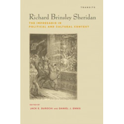 Richard Brinsley Sheridan: The Impresario in Political and Cultural Context