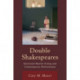 Double Shakespeares: Emotional-Realist Acting and Contemporary Performance