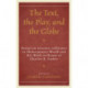 The Text, the Play, and the Globe: Essays on Literary Influence in Shakespeare's World and His Work in Honor of Charles R. Forker