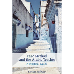 Case Method and the Arabic Teacher: A Practical Guide