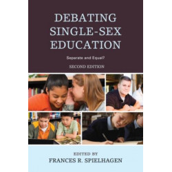 Debating Single-Sex Education: Separate and Equal?