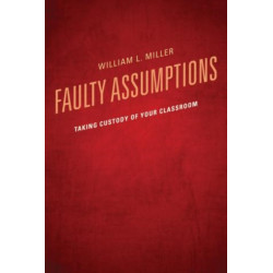 Faulty Assumptions: Taking Custody of Your Classroom