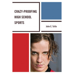 Crazy-Proofing High School Sports