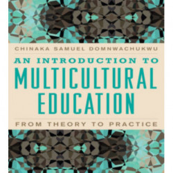 An Introduction to Multicultural Education: From Theory to Practice