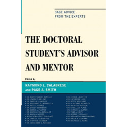 The Doctoral StudentOs Advisor and Mentor: Sage Advice from the Experts