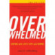 Overwhelmed: Coping with Life's Ups and Downs