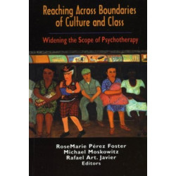 Reaching Across Boundaries of Culture and Class: Widening the Scope of Psychotherapy