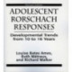 Adolescent Rorschach Responses: Developmental Trends from Ten to Sixteen Years