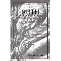 The 613th Commandment: An Analysis of the Mitzvah to Write a Sefer Torah