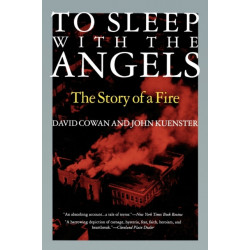 To Sleep with the Angels: The Story of a Fire