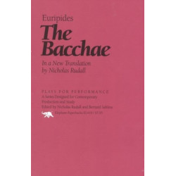 The Bacchae: In a New Translation by Nicholas Rudal