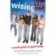 Wising Up: A Youth Guide to Good Living