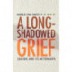 A Long-Shadowed Grief: Suicide and Its Aftermath