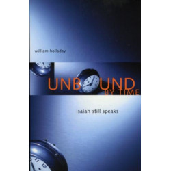 Unbound By Time: Isaiah Still Speaks