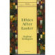 Ethics After Easter