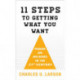 Eleven Steps to Getting What You Want: Persuasion and Influence in the 21st Century