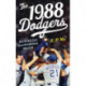 The 1988 Dodgers: Reliving the Championship Season