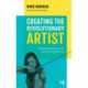 Creating the Revolutionary Artist: Entrepreneurship for the 21st-Century Musician