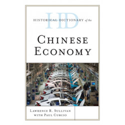 Historical Dictionary of the Chinese Economy