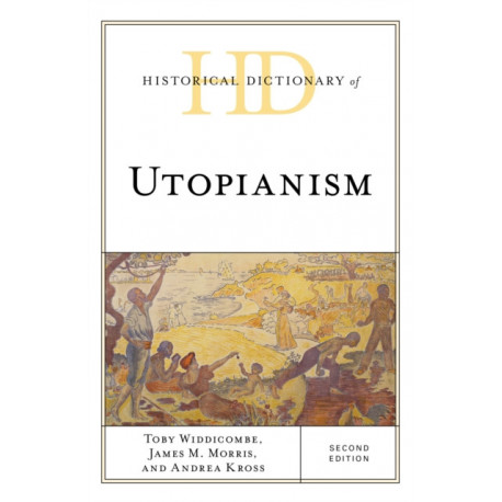 Historical Dictionary of Utopianism