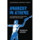 Anarchy in Athens: An Ethnography of Militancy, Emotions and Violence