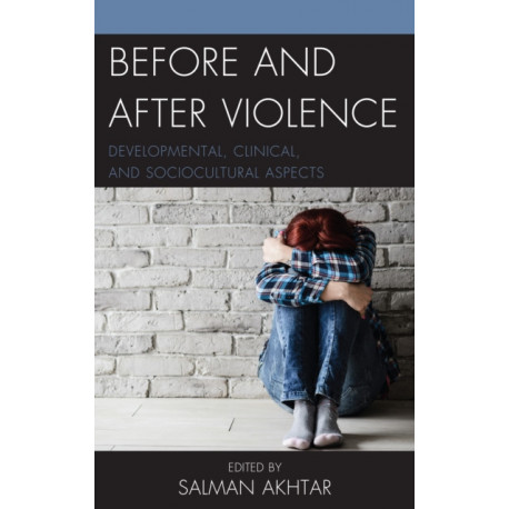 Before and After Violence: Developmental, Clinical, and Sociocultural Aspects