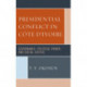Presidential Conflict in Cote d’Ivoire: Governance, Political Power, and Social Justice