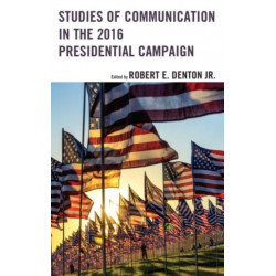 Studies of Communication in the 2016 Presidential Campaign