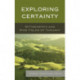 Exploring Certainty: Wittgenstein and Wide Fields of Thought