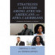 Strategies for Success among African-Americans and Afro-Caribbeans: Overachieve, Be Cheerful, or Confront