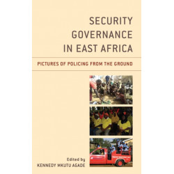 Security Governance in East Africa: Pictures of Policing from the Ground