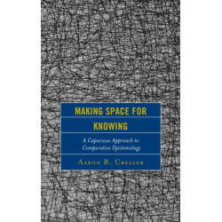 Making Space for Knowing: A Capacious Approach to Comparative Epistemology