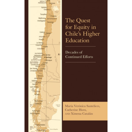 The Quest for Equity in Chile’s Higher Education: Decades of Continued Efforts