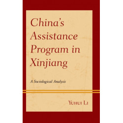 China’s Assistance Program in Xinjiang: A Sociological Analysis