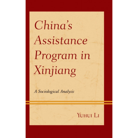 China’s Assistance Program in Xinjiang: A Sociological Analysis