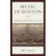 Music in Boston: Composers, Events, and Ideas, 1852–1918