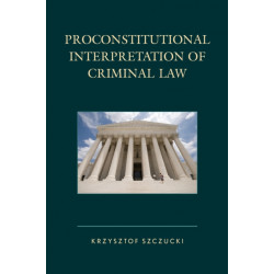 Proconstitutional Interpretation of Criminal Law