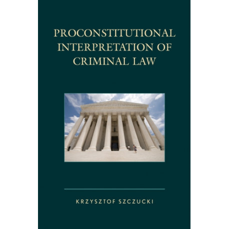 Proconstitutional Interpretation of Criminal Law