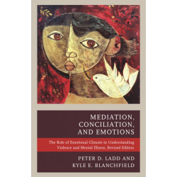 Mediation, Conciliation, and Emotions: The Role of Emotional Climate in Understanding Violence and Mental Illness