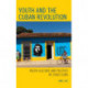 Youth and the Cuban Revolution: Youth Culture and Politics in 1960s Cuba