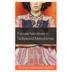 Female Narratives in Nollywood Melodramas