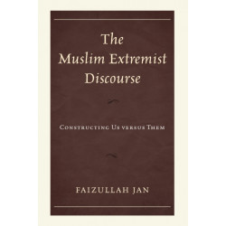 The Muslim Extremist Discourse: Constructing Us versus Them