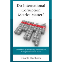 Do International Corruption Metrics Matter?: The Impact of Transparency International's Corruption Perception Index