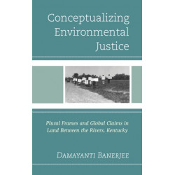 Conceptualizing Environmental Justice: Plural Frames and Global Claims in Land Between the Rivers, Kentucky